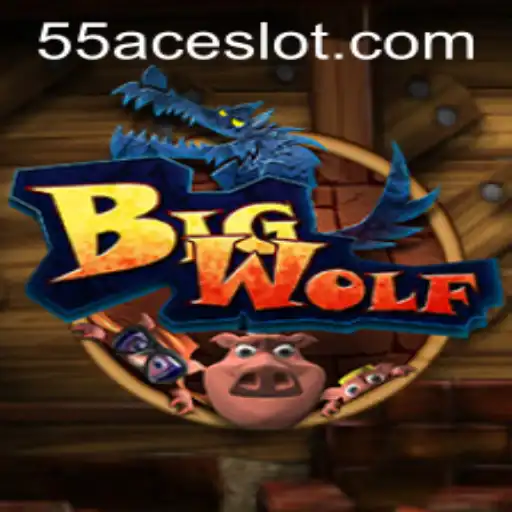 Discover the Thrilling World of BigWolf with 55Ace App