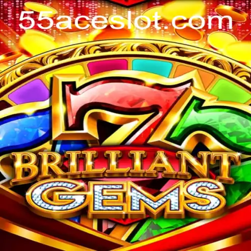 Exploring BrilliantGems: A Jewel of a Game in the 55Ace App