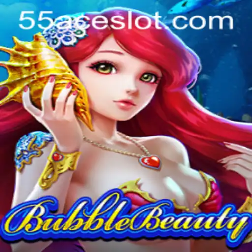 Discovering BubbleBeauty: A Mesmerizing Adventure with 55Ace App