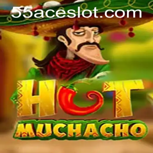 Unveiling HotMuchacho: A Unique Gaming Experience Empowered by 55Ace App
