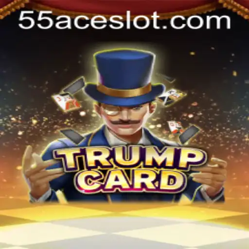 Exploring the Exciting World of TrumpCard and Its Evolution Through 55Ace App