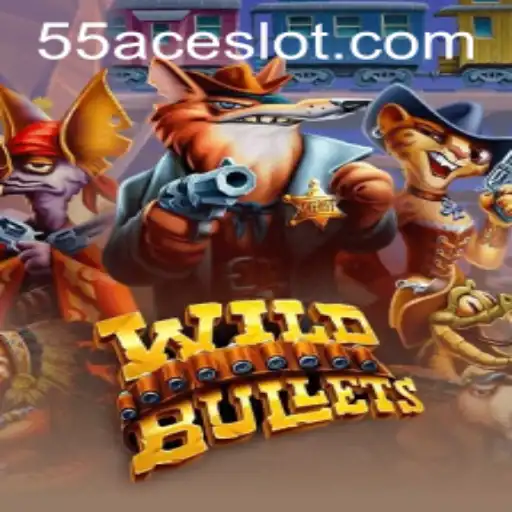 Exploring the Excitement of WildBullets: A Thrilling Journey with 55Ace App