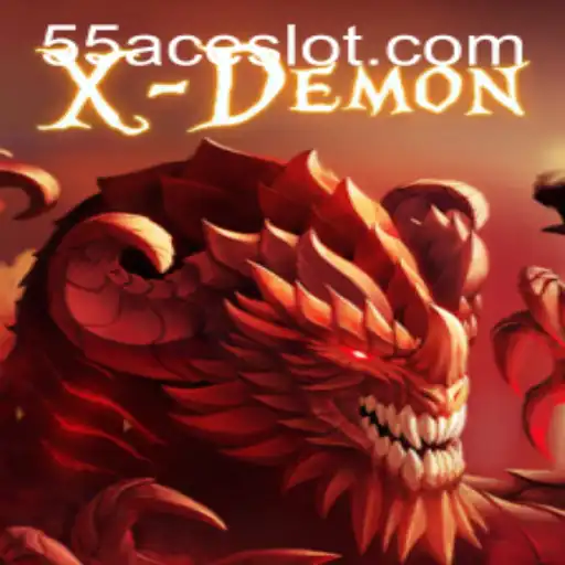 Unveiling XDemon: Enter the World of Imagination through 55Ace App