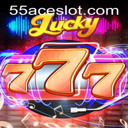 Exploring the Thrills of Lucky777 on 55Ace App