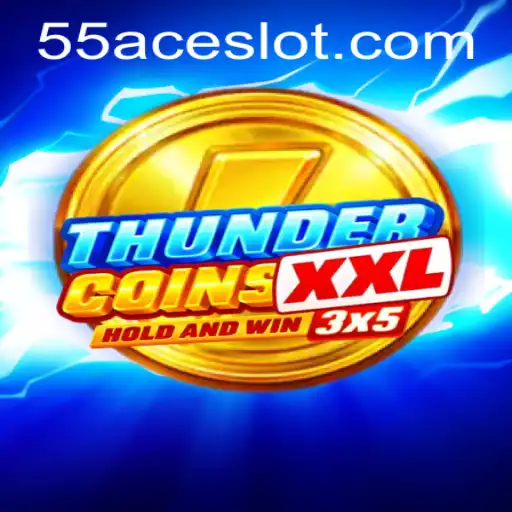 Discover ThunderCoinsXxl on the 55Ace App: A New Era of Gaming