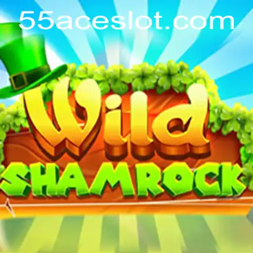 WildShamrock: Dive into the Thrilling World of 55Ace App's Latest Game Sensation